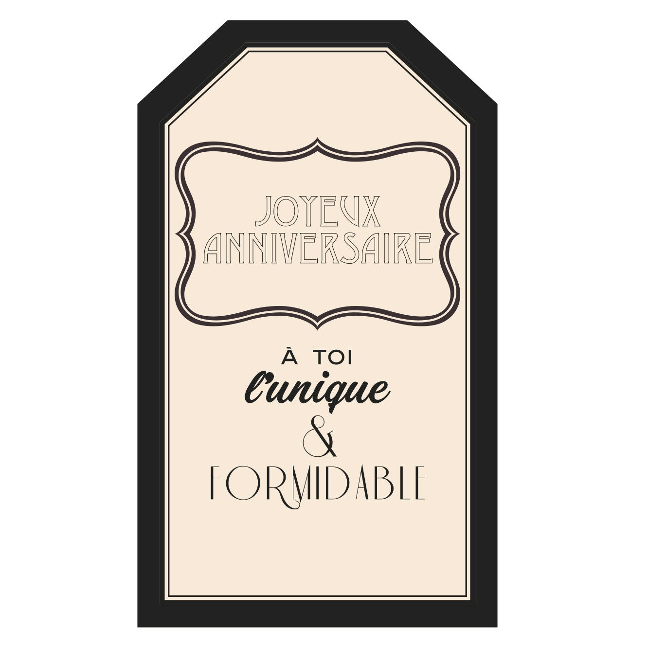 Carte Joyeux Anniversaire à Toi l'Unique et Formidable